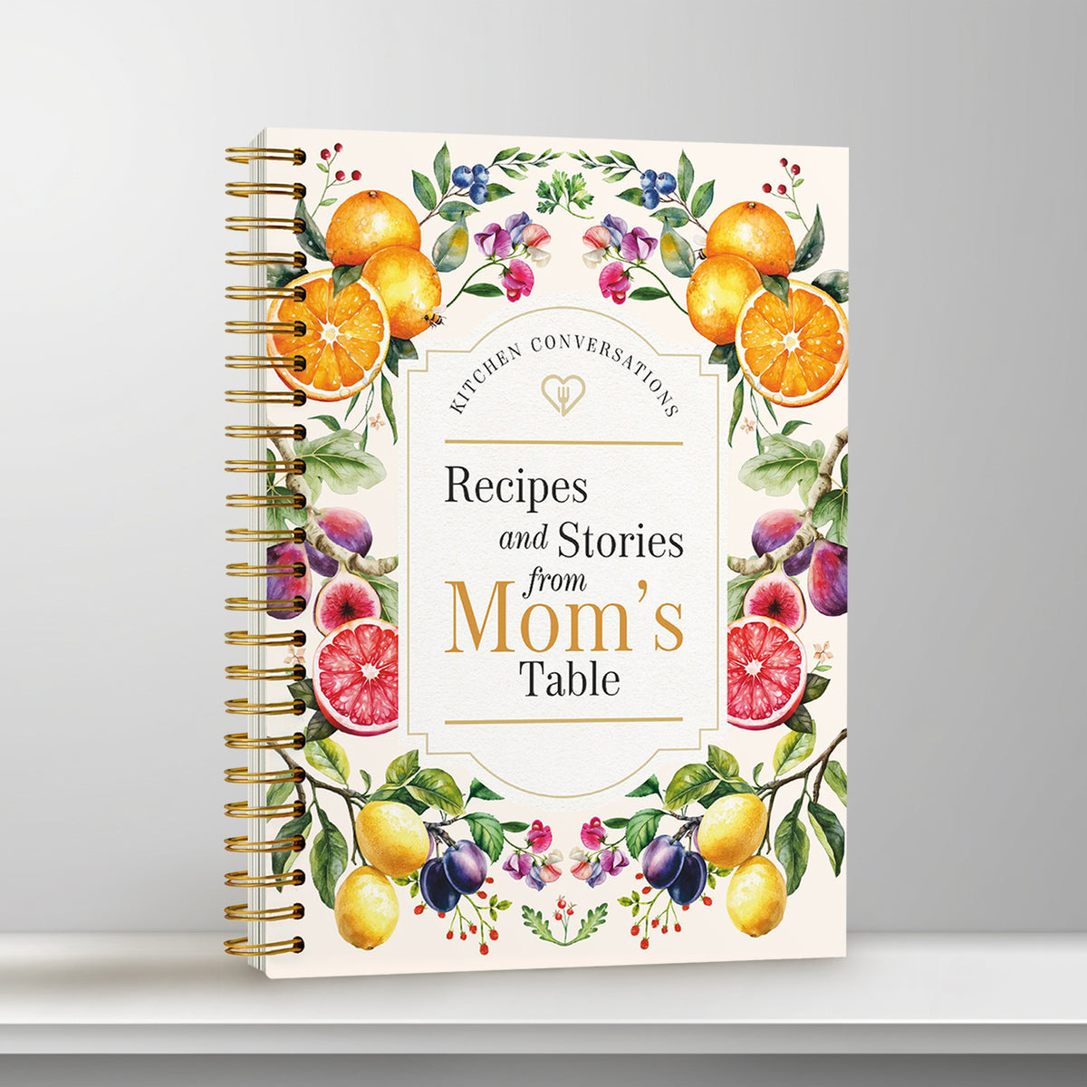 Kitchen Conversations: Recipes and Stories from Mom's Table