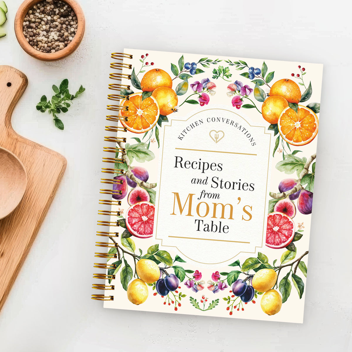 Kitchen Conversations: Recipes and Stories from Mom's Table