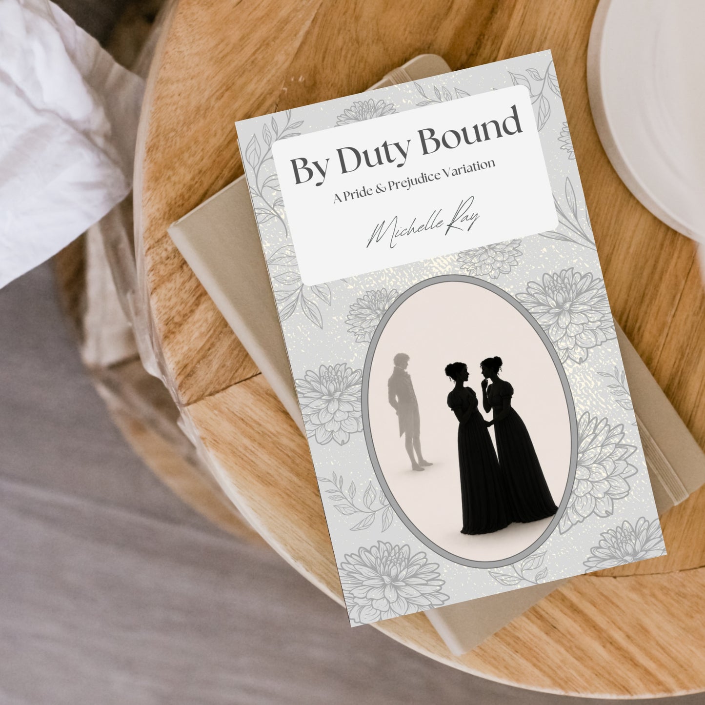 By Duty Bound: A Pride and Prejudice Variation